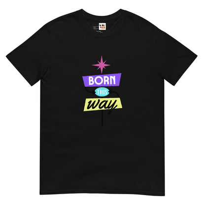 Short-Sleeve Born This Way