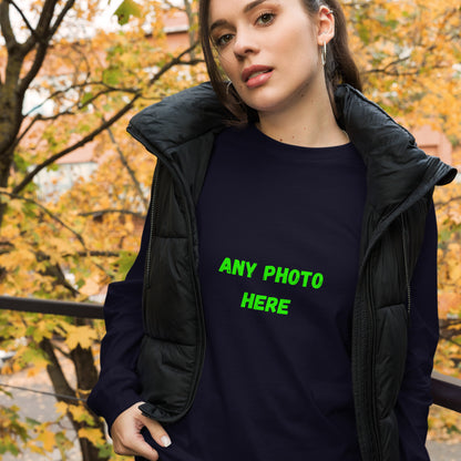 Casual Look Long Sleeve Tee Upload any photo